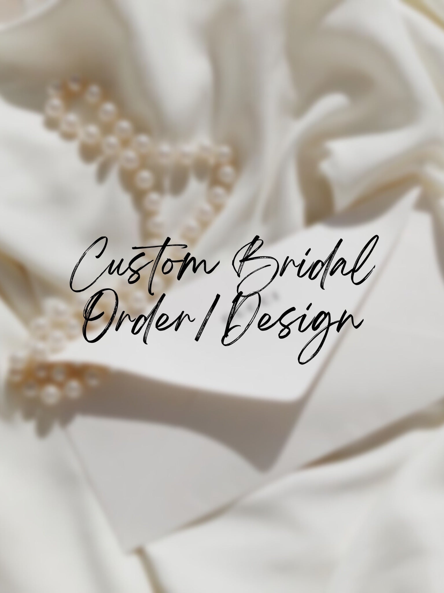Bridal Custom Order